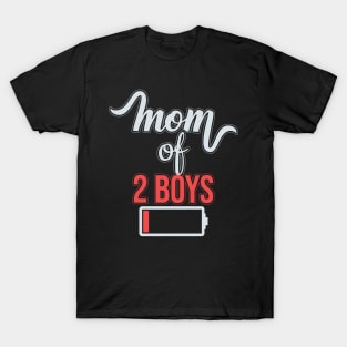 Mom of 2 Boys Low Battery T-Shirt